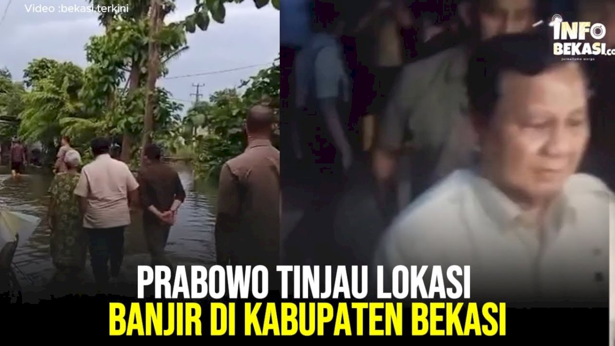 VIDEO: Prabowo Tinjau Lokasi Banjir di Kabupaten Bekasi