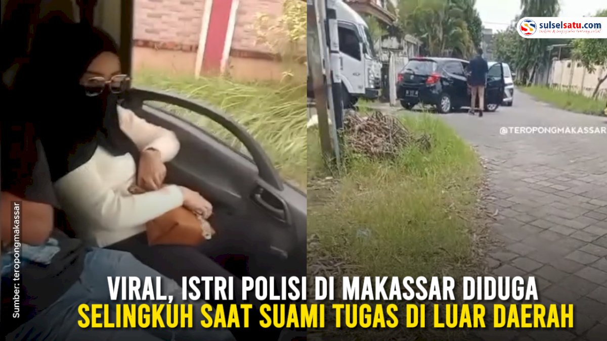 VIDEO: Viral, Istri Polisi di Makassar Diduga Selingkuh saat Suami Tugas di Luar Daerah