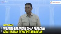 VIDEO: Wiranto Beberkan Sikap Prabowo soal Usulan Pencopotan Gibran