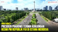 VIDEO: Presiden Prabowo Terima Kunjungan Resmi PM Republik Fiji di Istana Merdeka