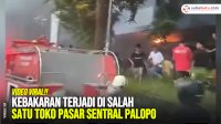 VIDEO: Kebakaran Terjadi di Salah Satu Toko Pasar Sentral Palopo