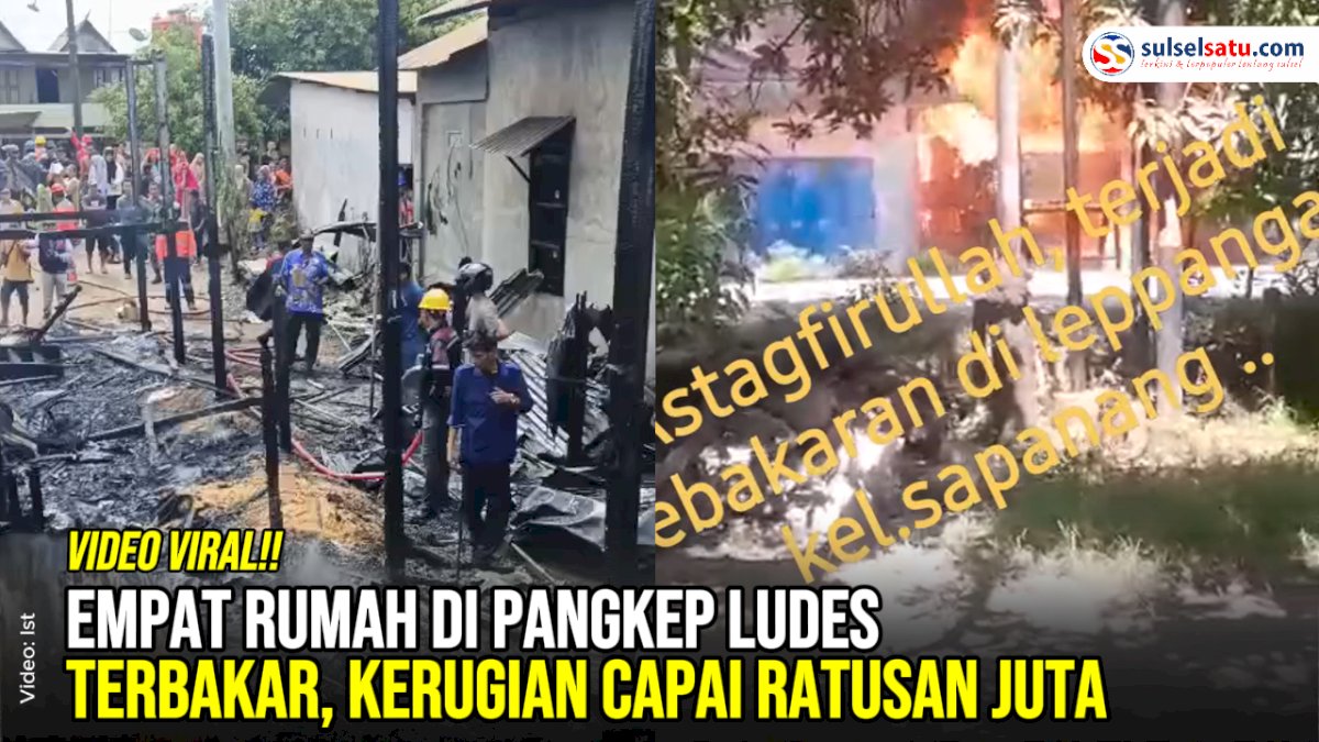 VIDEO: Empat Rumah di Pangkep Ludes Terbakar, Kerugian Capai Ratusan Juta