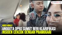 VIDEO: Anggota DPRD Sumut Beri Klarifikasi Soal Insiden Cekcok dengan Pramugari