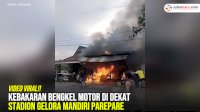 VIDEO: Kebakaran Bengkel Motor di Dekat Stadion Gelora Mandiri Parepare