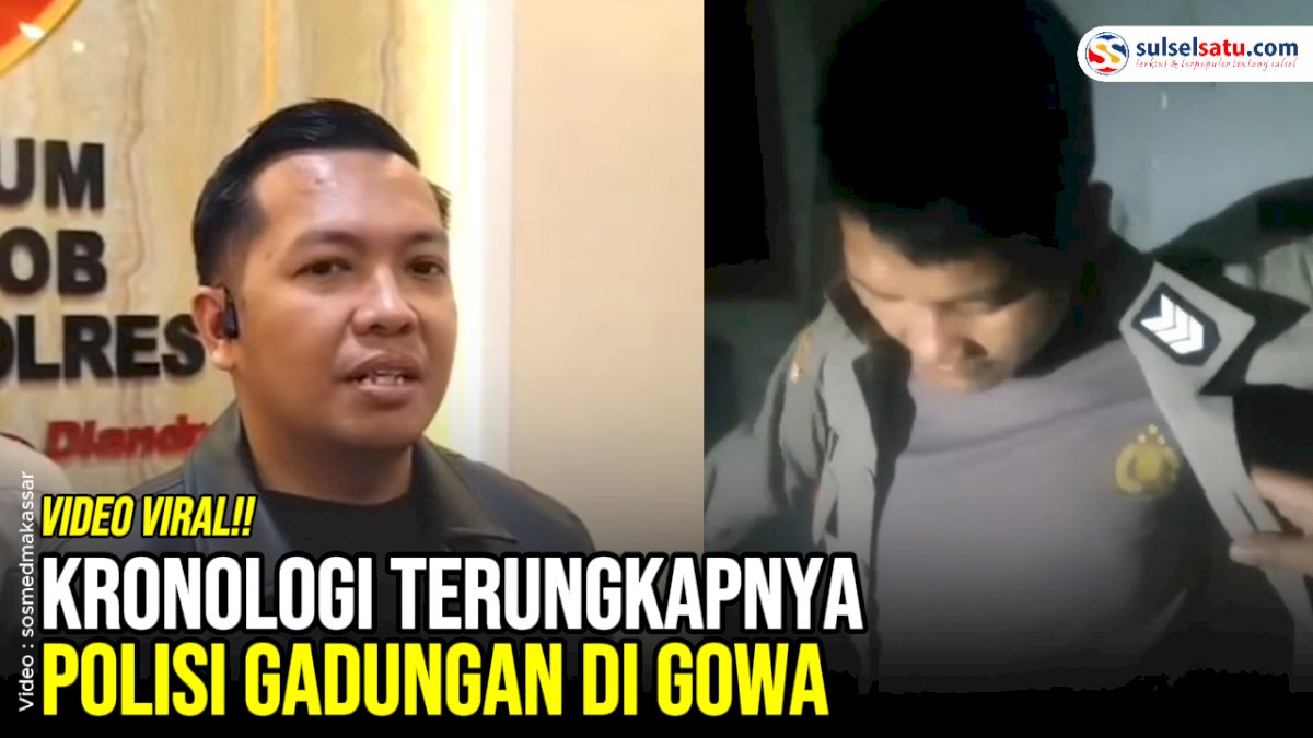VIDEO:  Kronologi Terungkapnya Polisi Gadungan di Gowa
