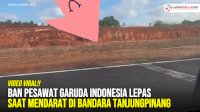 VIDEO: Ban Pesawat Garuda Indonesia Lepas Saat Mendarat di Bandara Tanjungpinang