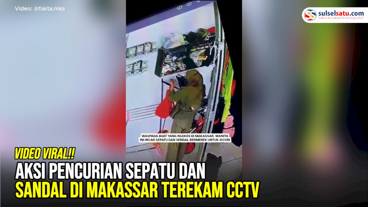 VIDEO: Aksi Pencurian Sepatu dan Sandal di Makassar Terekam CCTV