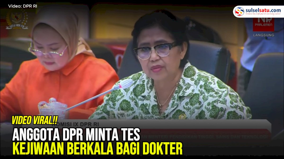 VIDEO: Anggota DPR Minta Tes Kejiwaan Berkala bagi Dokter
