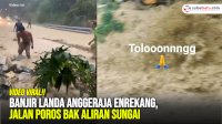 VIDEO: Banjir Landa Anggeraja Enrekang, Jalan Poros Bak Aliran Sungai