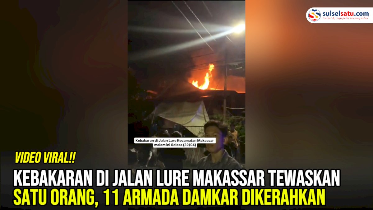 VIDEO: Kebakaran di Jalan Lure Makassar Tewaskan Satu Orang, 11 Armada Damkar Dikerahkan