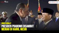 VIDEO: Presiden Prabowo Disambut Meriah di Kairo, Mesir