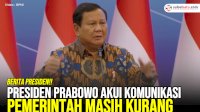 VIDEO: Presiden Prabowo Akui Komunikasi Pemerintah Masih Kurang