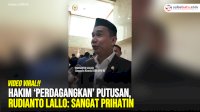 VIDEO: Hakim &lsquo;Perdagangkan&rsquo; Putusan, Rudianto Lallo: Sangat Prihatin