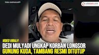 VIDEO: Dedi Mulyadi Ungkap Korban Longsor Gunung Kuda, Tambang Resmi Ditutup