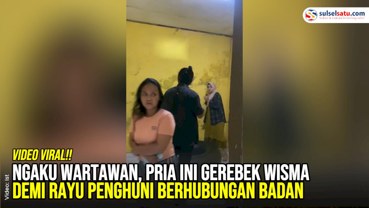VIDEO: Ngaku Wartawan, Pria Ini Gerebek Wisma Demi Rayu Penghuni Berhubungan Badan