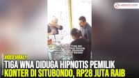 VIDEO: Tiga WNA Diduga Hipnotis Pemilik Konter di Situbondo, Rp28 Juta Raib
