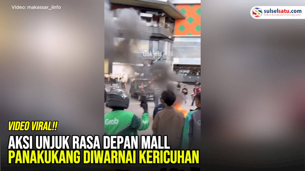 VIDEO: Aksi Unjuk Rasa Depan Mall Panakukang Diwarnai Kericuhan