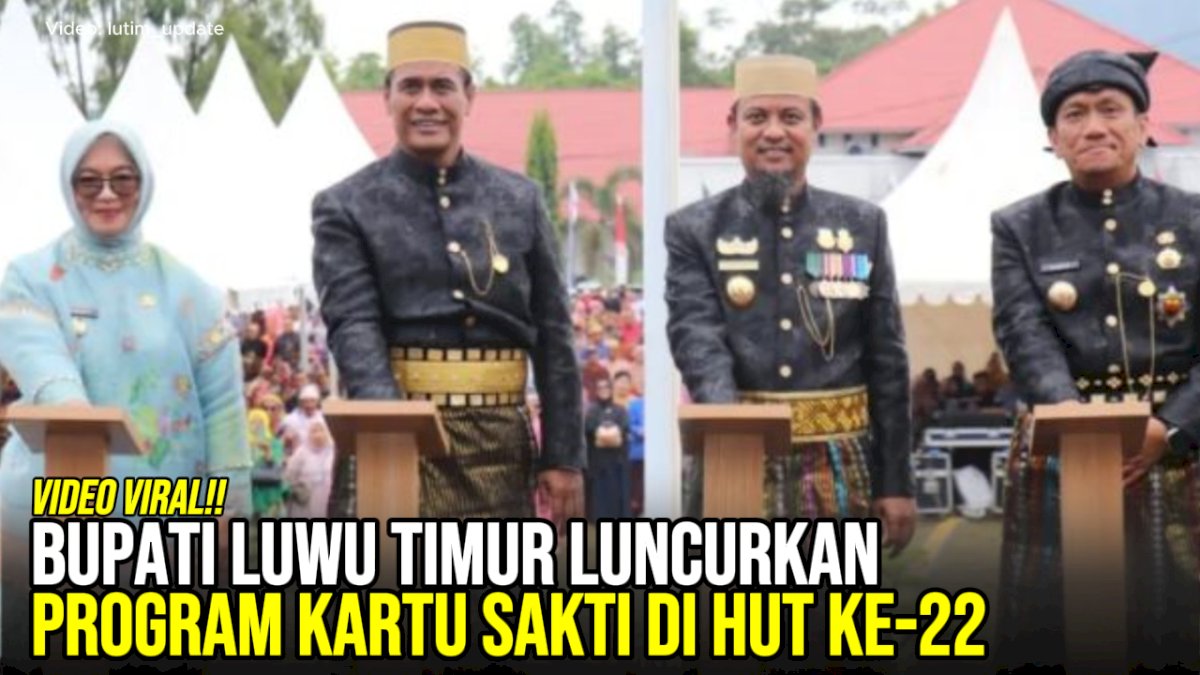 VIDEO: Bupati Luwu Timur Luncurkan Program Kartu Sakti di HUT ke-22