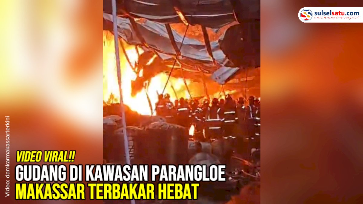 VIDEO: Gudang di Kawasan Parangloe Makassar Terbakar Hebat