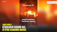 VIDEO: Kebakaran Gudang Gas di SPBU Kariango Maros