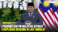 VIDEO: Prabowo dan PM Malaysia Sepakat Eksplorasi Bersama di Laut Ambalat