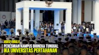 VIDEO: Peresmian Kampus Bhineka Tunggal Ika Universitas Pertahanan