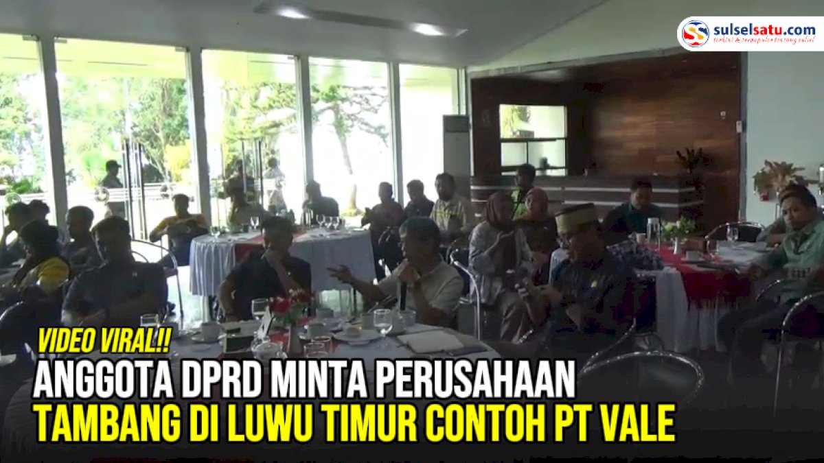 VIDEO: Anggota DPRD Minta Perusahaan Tambang di Luwu Timur Contoh PT Vale