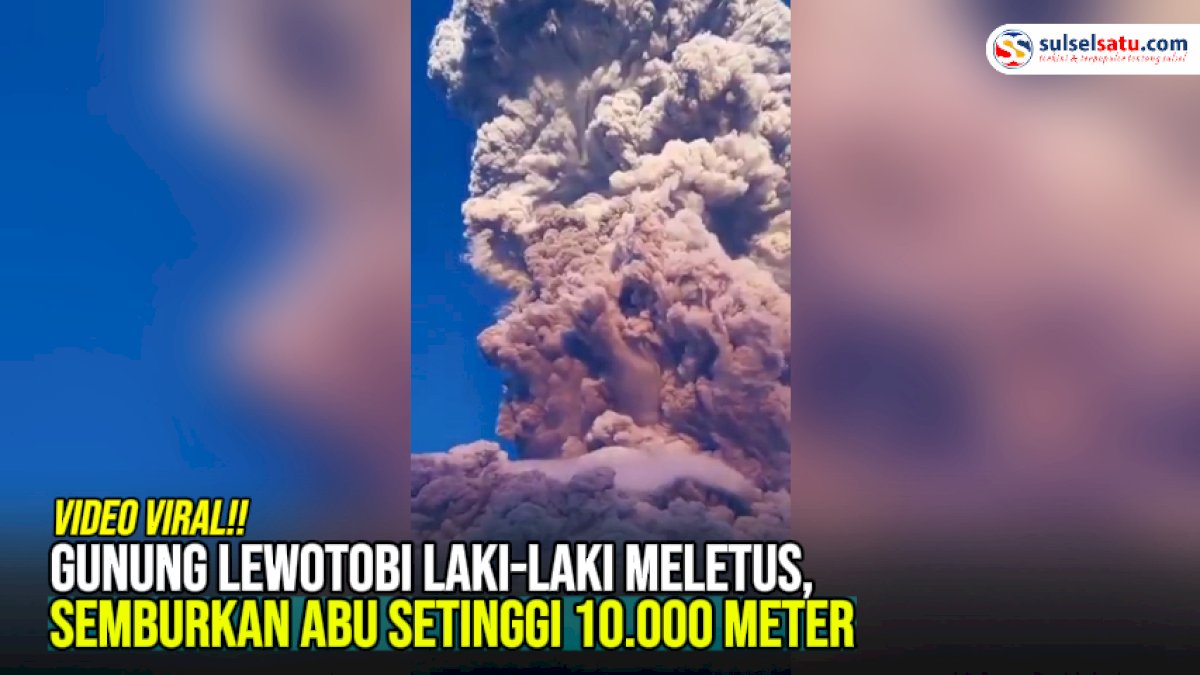 VIDEO: Gunung Lewotobi Laki-Laki Meletus, Semburkan Abu Setinggi 10.000 Meter