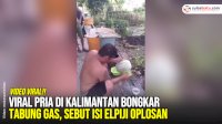 VIDEO: Viral Pria di Kalimantan Bongkar Tabung Gas, Sebut Isi Elpiji Oplosan