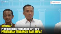 VIDEO: Pemerintah Resmi Cabut IUP Empat Perusahaan Tambang di Raja Ampat