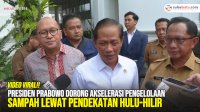VIDEO: Presiden Prabowo Dorong Akselerasi Pengelolaan Sampah Lewat Pendekatan Hulu-Hilir