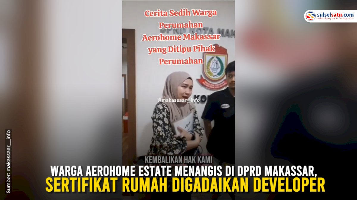 VIDEO: Warga Aerohome Estate Menangis di DPRD Makassar, Sertifikat Rumah Digadaikan Developer