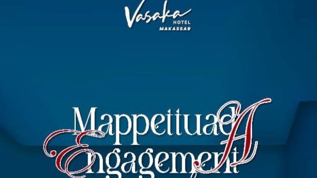Promo Mappetuada Engagement Vasaka Hotel Makassar. Foto: Istimewa. 