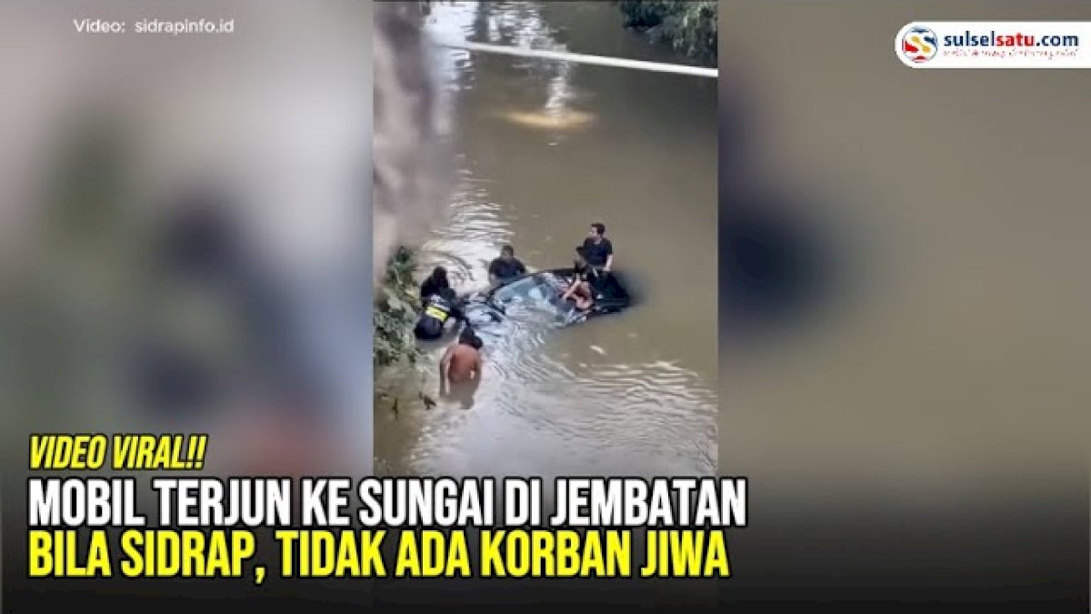 VIDEO: Mobil Terjun ke Sungai di Jembatan Bila Sidrap, Tidak Ada Korban Jiwa