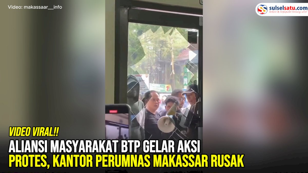 VIDEO: Aliansi Masyarakat BTP Gelar Aksi Protes, Kantor Perumnas Makassar Rusak