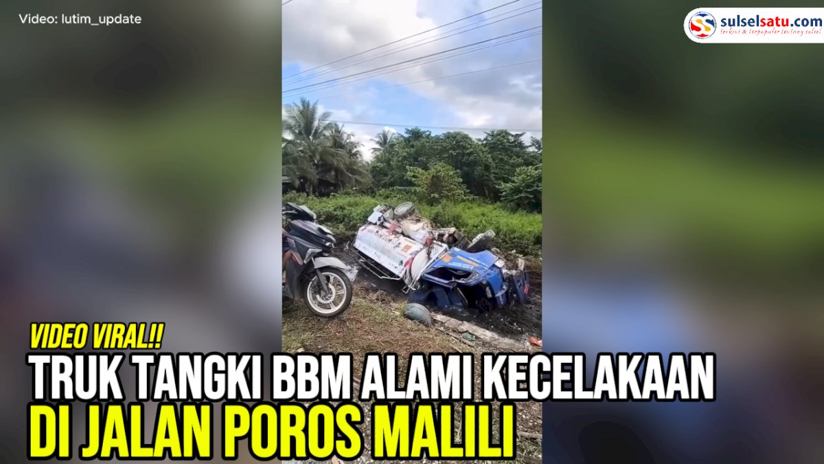 VIDEO: Truk Tangki BBM Alami Kecelakaan di Jalan Poros Malili