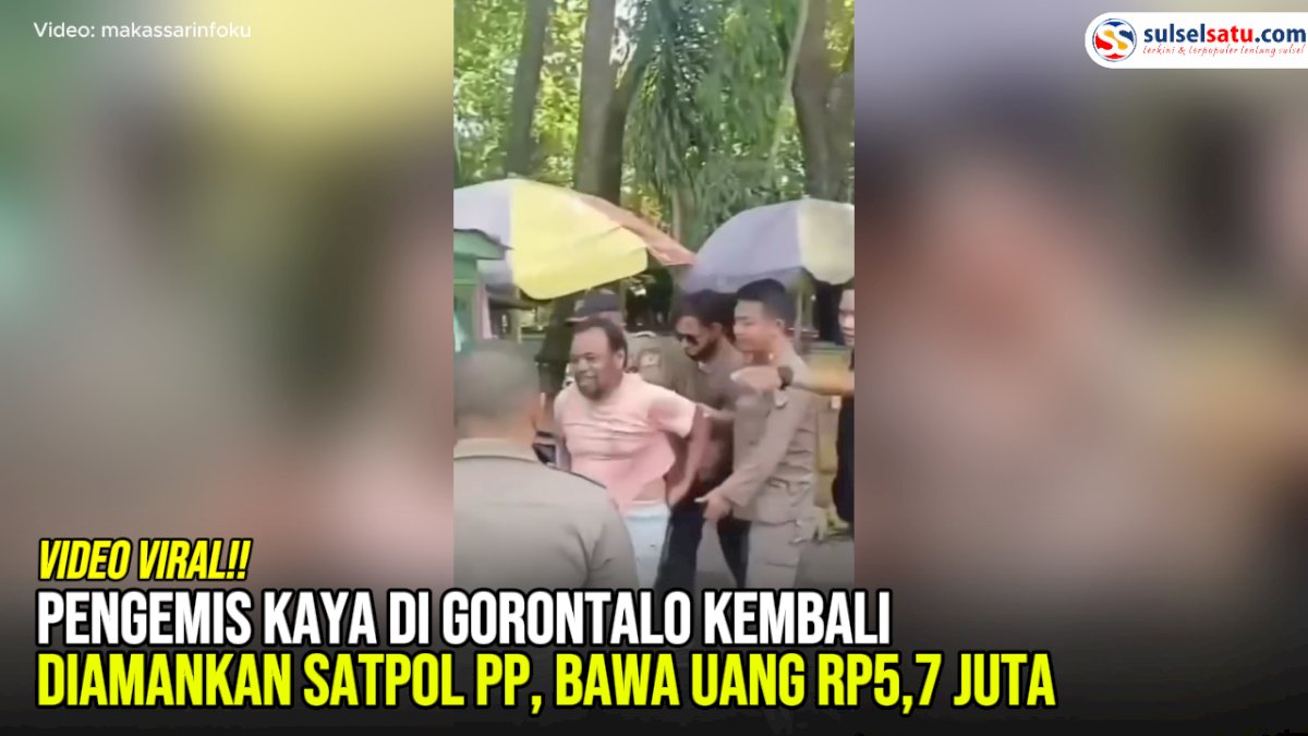 VIDEO: Pengemis Kaya di Gorontalo Kembali Diamankan Satpol PP, Bawa Uang Rp5,7 Juta