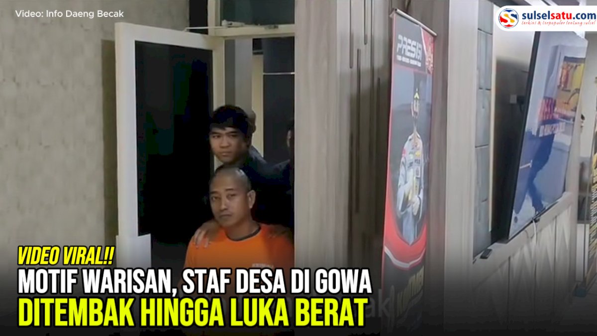 VIDEO: Motif Warisan, Staf Desa di Gowa Ditembak hingga Luka Berat