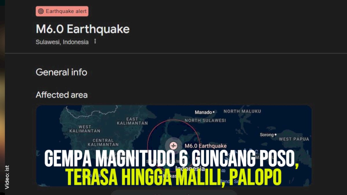 VIDEO: Gempa Magnitudo 6 Guncang Poso, Terasa Hingga Malili, Palopo