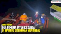 VIDEO: Dua Pekerja Jatuh ke Sungai di Mamuju Ditemukan Meninggal