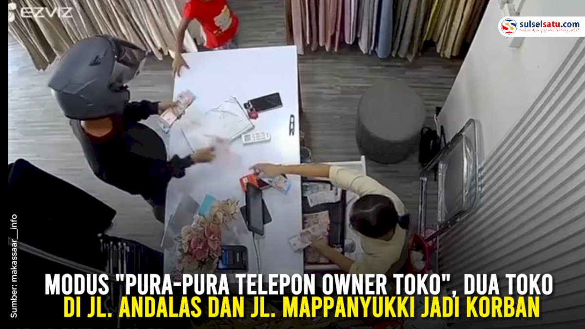 VIDEO: Modus “Pura-pura Telepon Owner Toko”, Dua Toko di Jl. Andalas dan Jl. Mappanyukki Jadi Korban