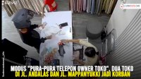 VIDEO: Modus “Pura-pura Telepon Owner Toko”, Dua Toko di Jl. Andalas dan Jl. Mappanyukki Jadi Korban