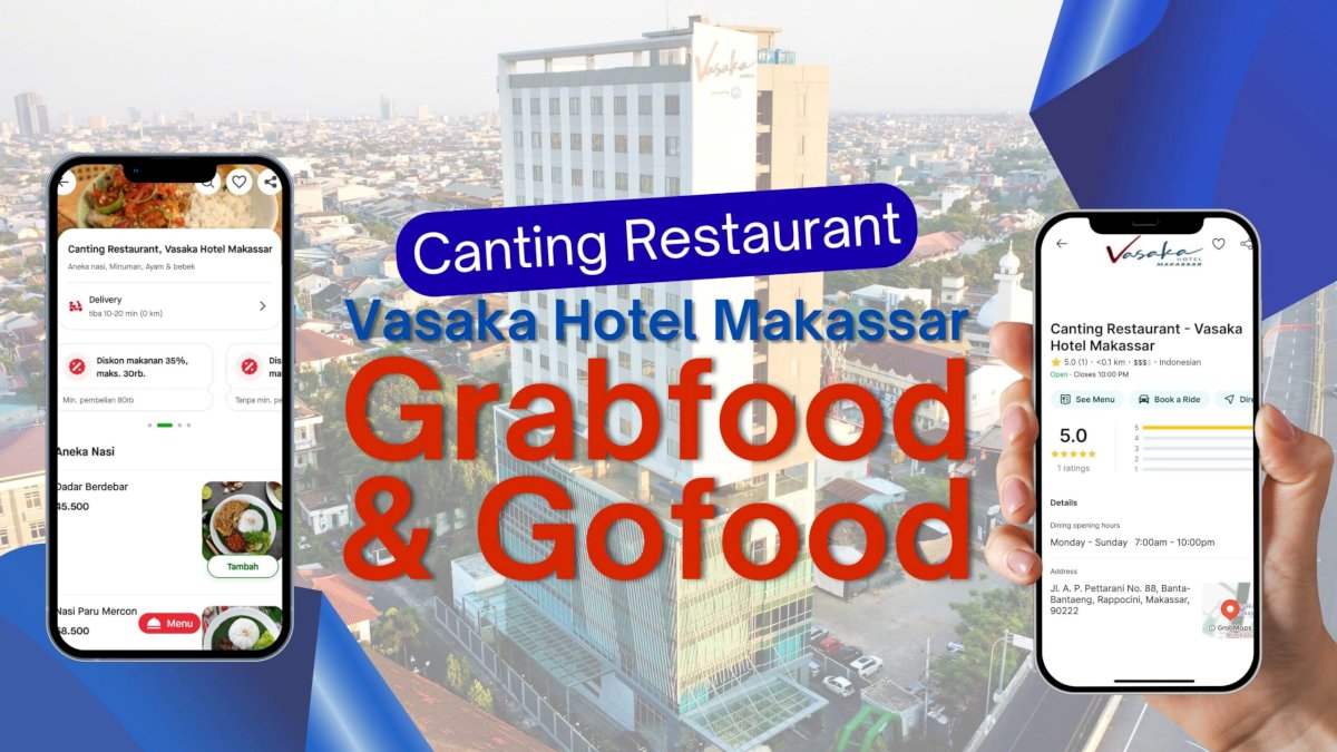 Canting Restaurant Vasaka Hotel Makassar Kini Hadir di Aplikasi Pesan Antar