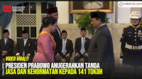 VIDEO: Presiden Prabowo Anugerahkan Tanda Jasa dan Kehormatan kepada 141 Tokoh