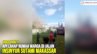 VIDEO: Api Lahap Rumah Warga di Jalan Insinyur Sutami Makassar