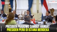 VIDEO: Presiden Prabowo Sambut Hangat Presiden Peru di Istana Merdeka