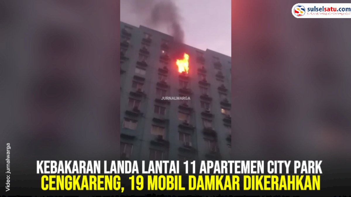 VIDEO: Kebakaran Landa Lantai 11 Apartemen City Park Cengkareng, 19 Mobil Damkar Dikerahkan