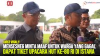VIDEO: Mensesneg Minta Maaf untuk Warga yang Gagal Dapat Tiket Upacara HUT ke-80 RI di Istana