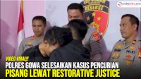 VIDEO: Polres Gowa Selesaikan Kasus Pencurian Pisang Lewat Restorative Justice