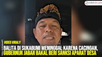 VIDEO: Balita di Sukabumi Meninggal karena Cacingan, Gubernur Jabar Bakal Beri Sanksi Aparat Desa